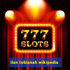 ilan tobianah wikipedia